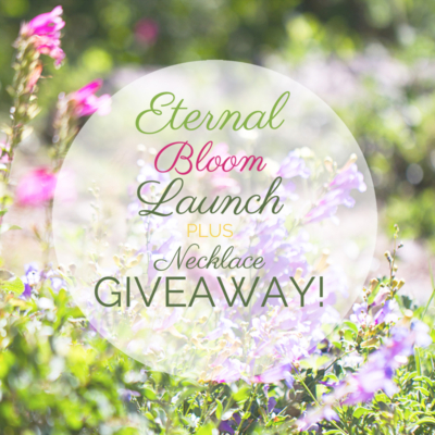 Eternal Bloom launch plus GIVEAWAY!